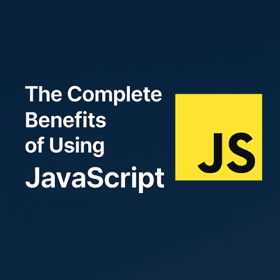 The Complete Benefits of Using JavaScript for Modern Web Development | Subha Prasad